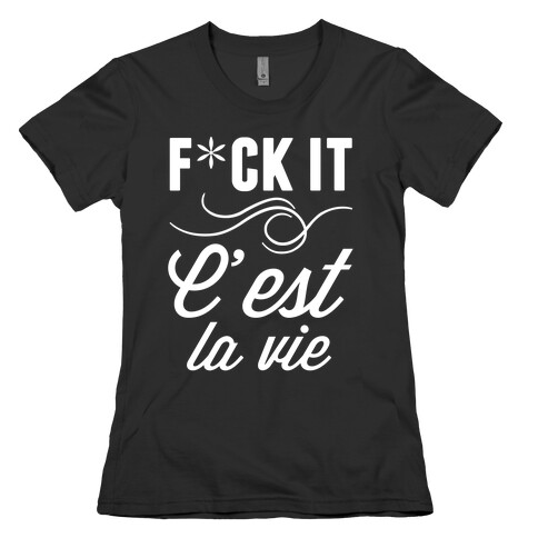 C'est La Vie Womens T-Shirt