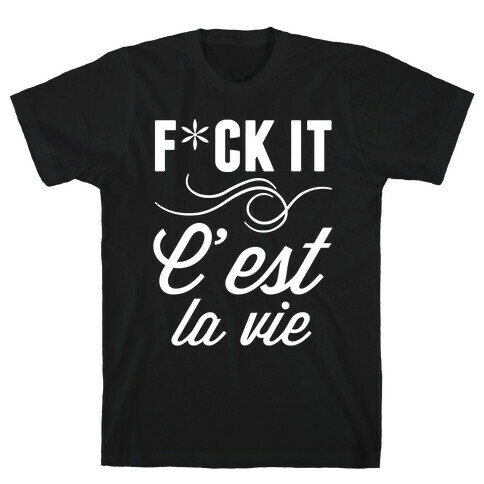 C'est La Vie T-Shirt
