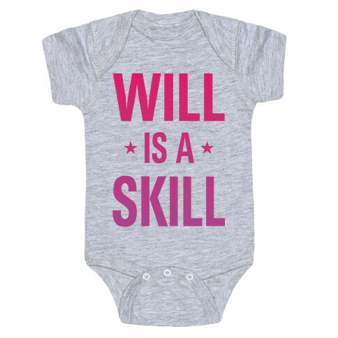 Will Is A Skill Baby One-Piece