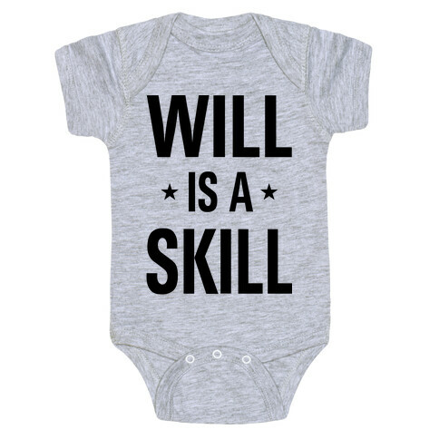 Will Is A Skill Baby One-Piece