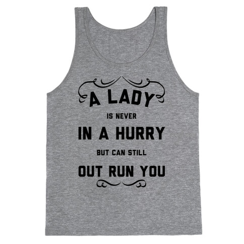 A Lady is Never In a Hurry Tank Top