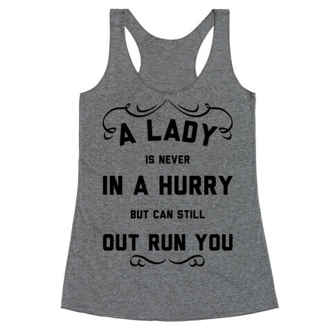 A Lady is Never In a Hurry Racerback Tank Top