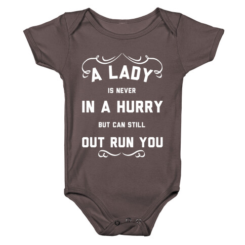 A Lady is Never In a Hurry Baby One-Piece