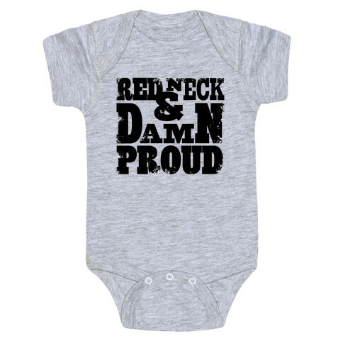 Red Neck & Damn Proud Baby One-Piece