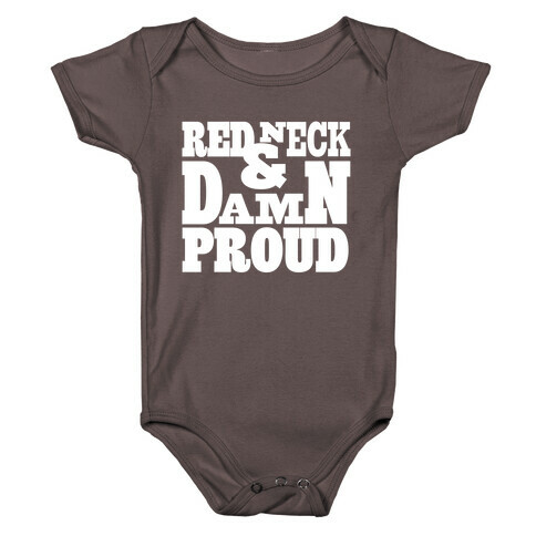 Red Neck & Damn Proud Baby One-Piece