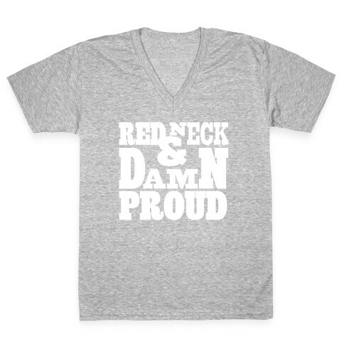 Red Neck & Damn Proud V-Neck Tee Shirt
