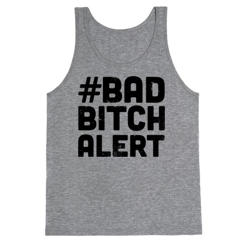 Bad Bitch Alert Tank Top