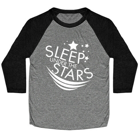 Sleep Under the Stars Baseball Tee