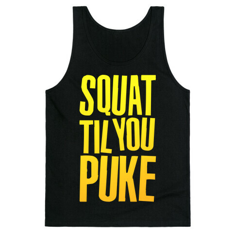 Squat Til You Puke Tank Top