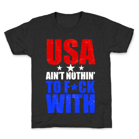 USA Ain't Nothing To F*** With Kids T-Shirt