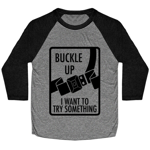 Buckle Up Baseball Tee