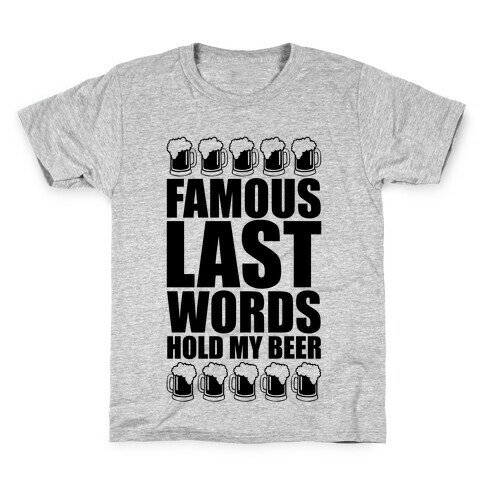 Famous Last Words Kids T-Shirt