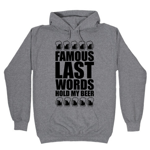 Famous Last Words Hooded Sweatshirt