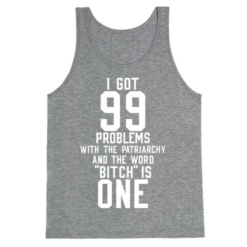 99 Problems With The Patriarchy Tank Top