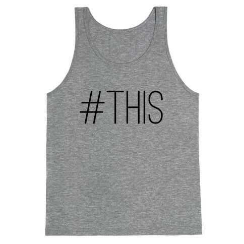 #THIS Tank Top