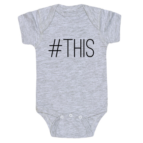#THIS Baby One-Piece
