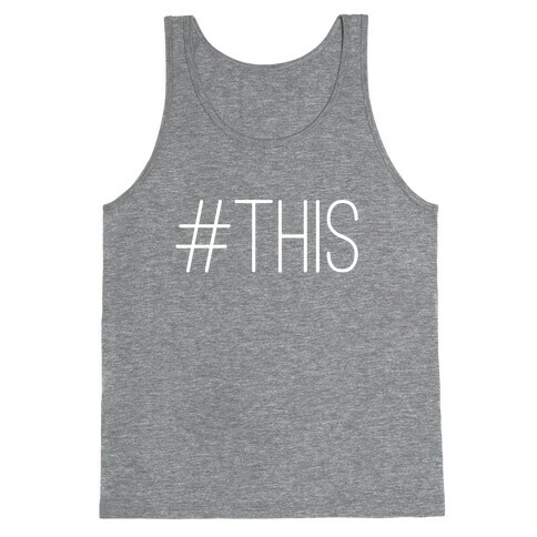 #THIS Tank Top