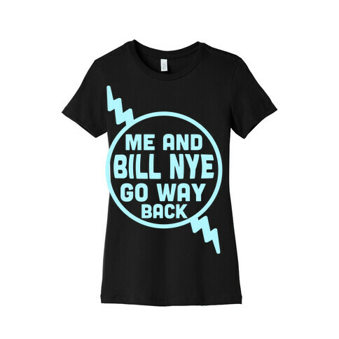 Me and Bill Nye Womens T-Shirt