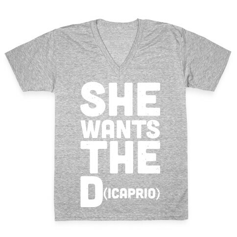 She Wants the Dicaprio V-Neck Tee Shirt