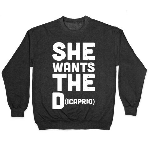 She Wants the Dicaprio Pullover