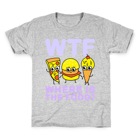 WTF: Where is the Food? Kids T-Shirt