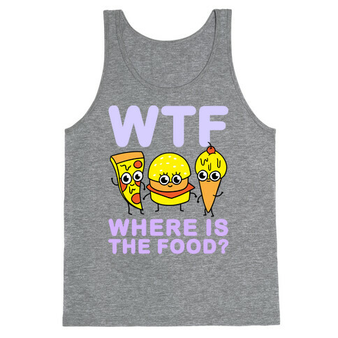 WTF: Where is the Food? Tank Top