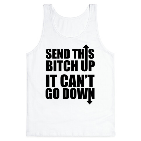 It Can't Go Down Tank Top