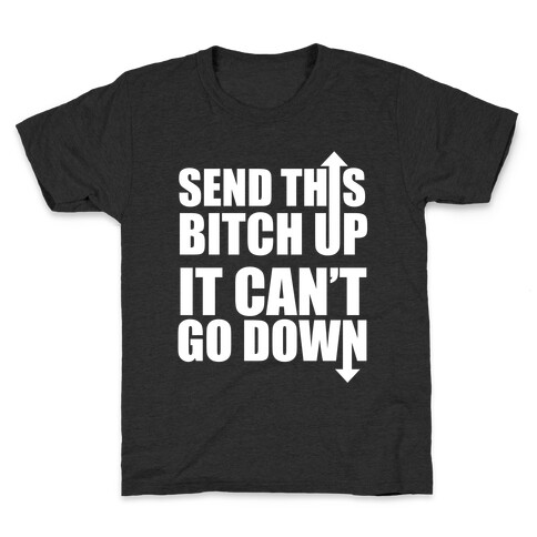 It Can't Go Down Kids T-Shirt