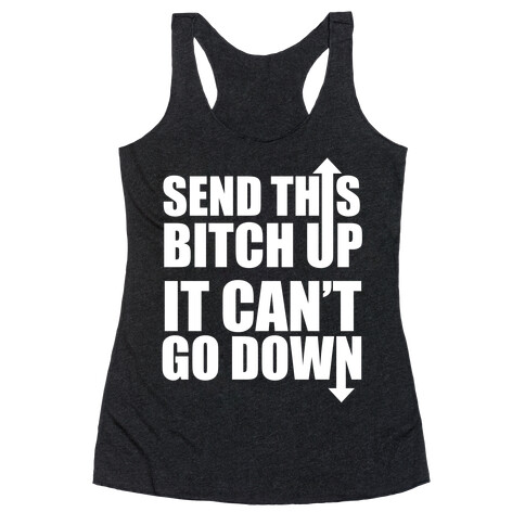 It Can't Go Down Racerback Tank Top