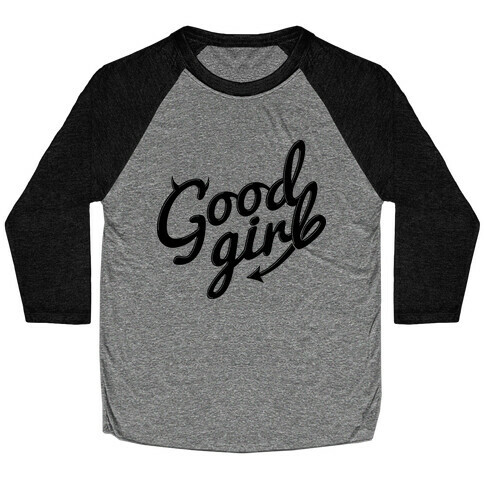 Good Girl Baseball Tee