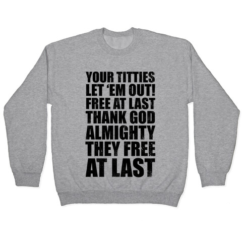 Your Titties, Let 'em Free! Pullover