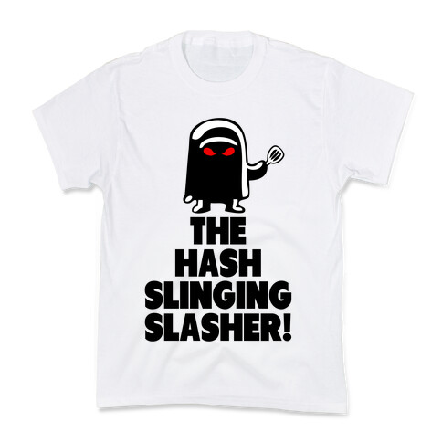 The Hash Slinging Slasher! Kids T-Shirt