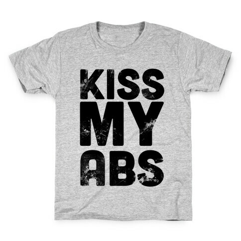Kiss My Abs Kids T-Shirt