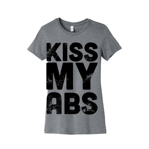 Kiss My Abs Womens T-Shirt