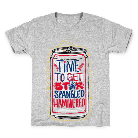 Time To Get Star Spangled Hammered (Beer Can) Kids T-Shirt