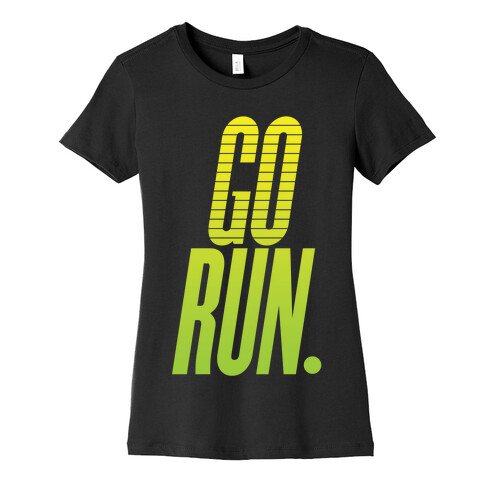 Go Run Womens T-Shirt