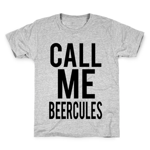 Call Me Beercules Kids T-Shirt