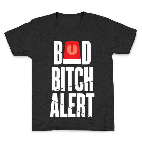 Bad Bitch Alert Kids T-Shirt
