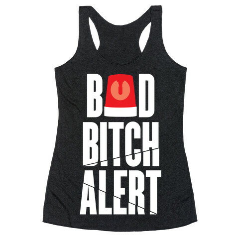 Bad Bitch Alert Racerback Tank Top