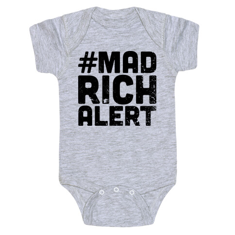 Mad Rich Alert Baby One-Piece