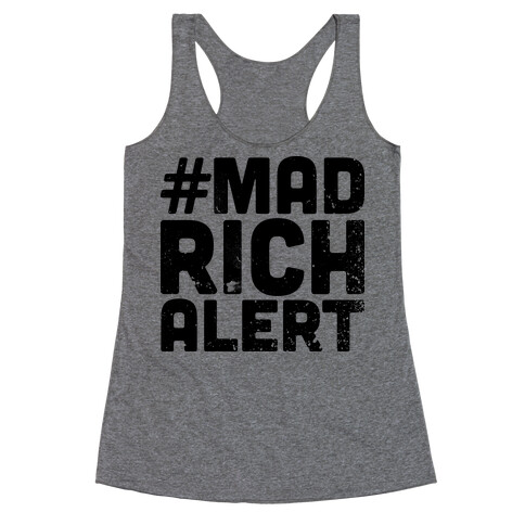 Mad Rich Alert Racerback Tank Top