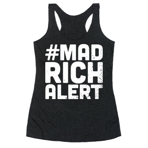 Mad Rich Alert Racerback Tank Top