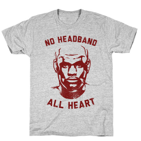 No Headband, All Heart T-Shirt
