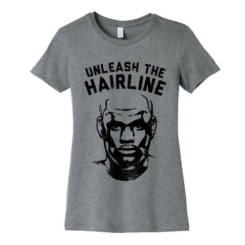 Unleash The Hairline Womens T-Shirt