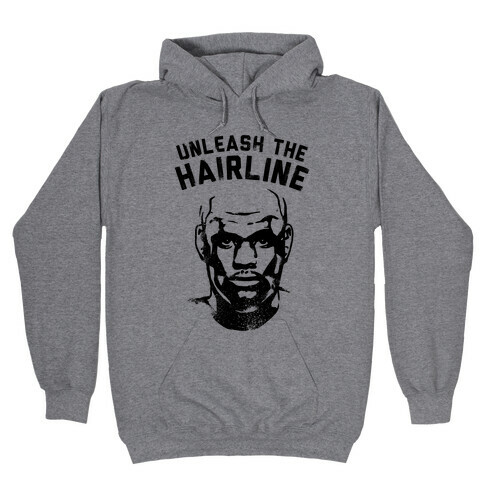 Unleash The Hairline Hooded Sweatshirt