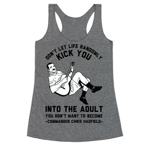  Commander Chris Hadfield Quote Racerback Tank Top