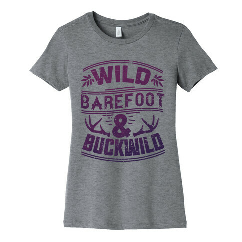 Wild Barefoot & Buckwild Womens T-Shirt