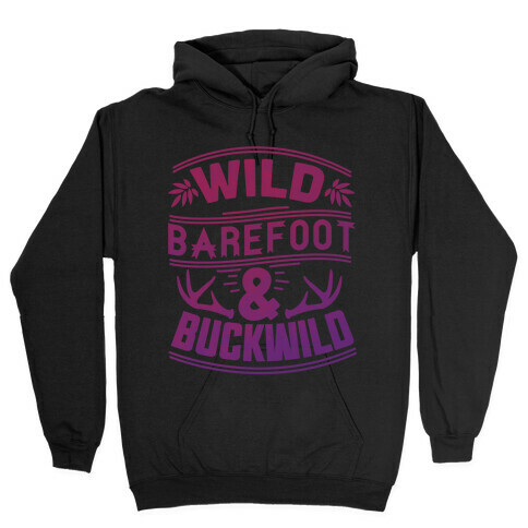 Wild Barefoot & Buckwild Hooded Sweatshirt