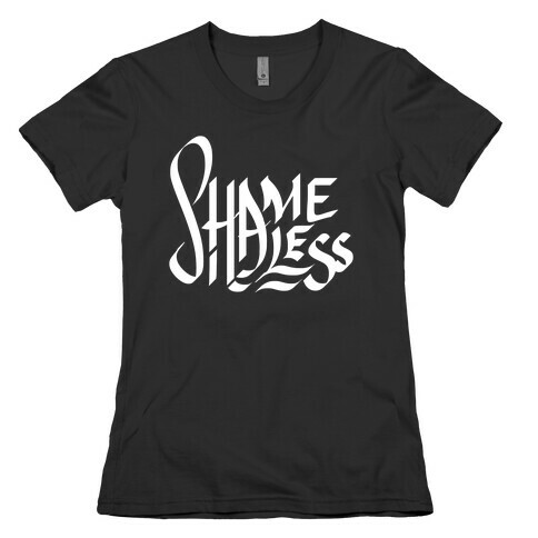 Shameless Womens T-Shirt