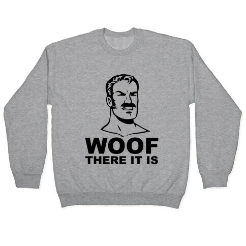 Woof There It Is Pullover